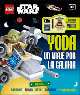 Yoda: Un Viaje Por La Galaxia: Con La Exclusiva Minifigura Lego de Yoda