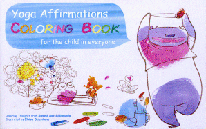 Yoga Affirmations Coloring Book: For the Child in Everyone