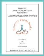 Yoga and Recovery Wordsearch Puzzles Book Three: Large Print Puzzles for Everyone