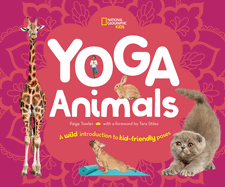Yoga Animals: A Wild Introduction to Kid-Friendly Poses