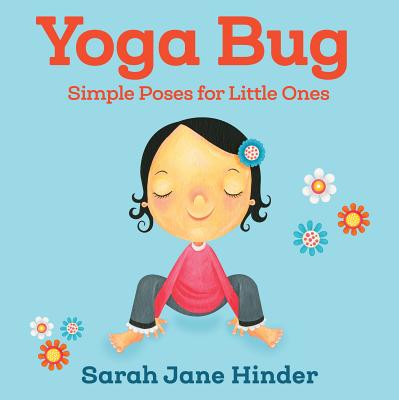 Yoga Bug: Simple Poses for Little Ones - 