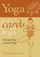 Yoga Cards: The Flexible Alternative to Books and Tapes - Clark, Timothy, and McArthur, Loretta