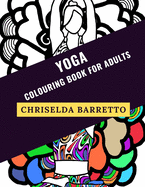 Yoga: Colouring Book For Adults