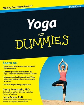 Yoga for Dummies - Feuerstein, Georg, PH.D., and Payne, Larry