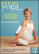 Yoga Journal: Yoga Step by Step, Session 2 - Bending & Twisting Poses for Flexibility - 
