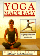 Yoga Made Easy: A Personal Yoga Program That Will Transform Your Daily Life - Kent, Howard