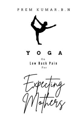 Yoga On Low Back Pain For Expecting Mothers - Parker, Olivia