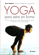 Yoga Para Estar En Forma (Journey Into Power: How to Sculpt Your Ideal Body, Free Your True Self, and Transform Your Life with Yoga)