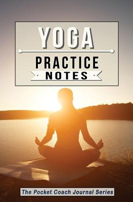 Yoga Practice Notes: Yoga Notebook for Lesson Notes and Goal Setting - Pocket Edition - Sweet Harmony Press