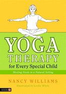 Yoga Therapy for Every Special Child: Meeting Needs in a Natural Setting