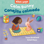 Yoga Tots: Calm Bunny / Nios Yoga: Conejito Calmado