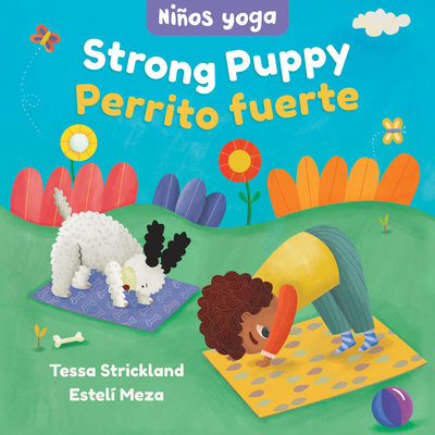 Yoga Tots: Strong Puppy / Nios Yoga: Perrito Fuerte - Strickland, Tessa