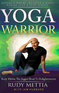 Yoga Warrior - The Jagged Road To Enlightenment