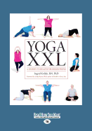 Yoga Xxl: A Journey to Health for Bigger People
