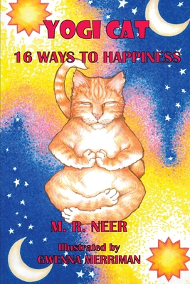 Yogi Cat 16 Ways to Happiness - Neer, M R