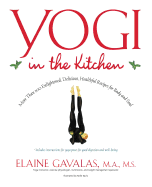 Yogi in the Kitchen - Gavalas, Elaine