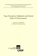 Yogic Perception, Meditation and Alterd States of Consciousness - Franco, Eli (Editor)