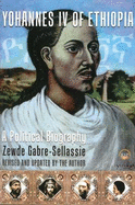 Yohannes IV of Ethiopia: A Political Biography