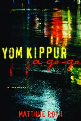 Yom Kippur a Go-Go - Roth, Matthue