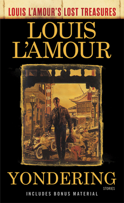 Yondering (Louis L'Amour's Lost Treasures): Stories - L'Amour, Louis