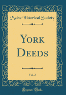 York Deeds, Vol. 2 (Classic Reprint)