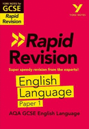 York Notes for AQA GCSE (9-1) Rapid Revision: AQA English Language Paper 1 - catch up, revise and be ready for the 2025 and 2026 exams: Study Guide