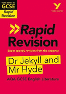 York Notes for AQA GCSE (9-1) Rapid Revision: Jekyll and Hyde - catch up, revise and be ready for the 2025 and 2026 exams: Study Guide