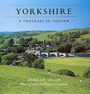 Yorkshire: A Portrait in Colour - Smith, Duncan