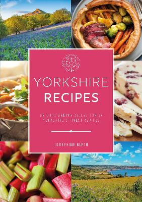 Yorkshire Recipes - Blyth, Josephine