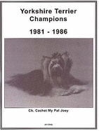 Yorkshire Terrier Champions, 1981-1986