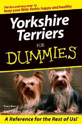 Yorkshire Terriers for Dummies - Barr, Tracy, and Veling, Peter F, DVM