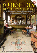 Yorkshire's Real Heritage Pubs - Gamston, Dave (Editor)