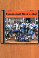 Yoruba Bata Goes Global: Artists, Culture Brokers, and Fans