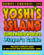 Yoshi's Island Super Mario World 2 Player's Guide - Meston, Zach, and Arnold, J Douglas