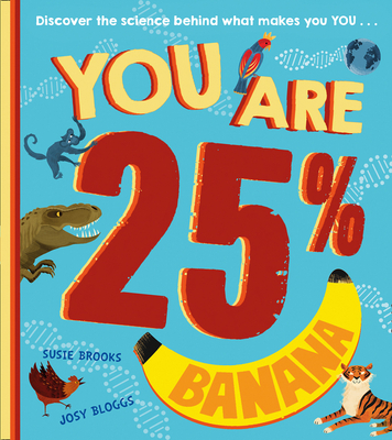 You Are 25% Banana - Brooks, Susie