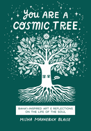 You Are a Cosmic Tree: Baha'i-Inspired Art & Reflections on the Life of the Soul