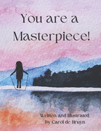 You are a Masterpiece!