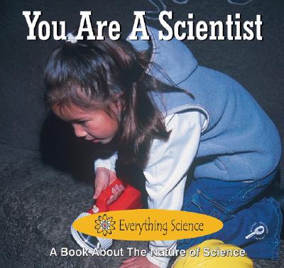 You Are a Scientist - Freeman, Marcia, and Sheehan, Thomas