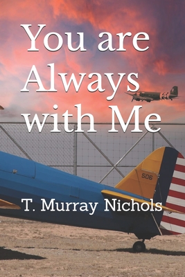 You are Always with Me - Traynor, Gabe, and Traynor, James, and Murray Nichols, T