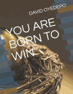 You Are Born to Win