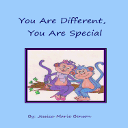 You Are Different, You Are Special - Benson, Jessica Marie