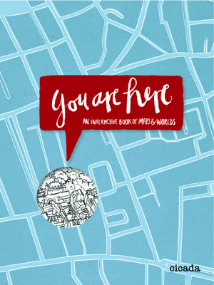 You Are Here: An interactive Book of Maps and Worlds - Jacobs, Robin, and Jacobsen, Kathrin