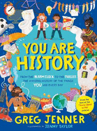 You Are History: From the Alarm Clock to the Toilet, the Amazing History of the Things You Use Every Day