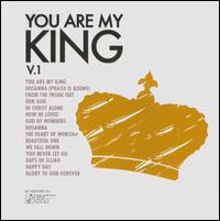 You Are My King, Vol. 1 - Maranatha! Music