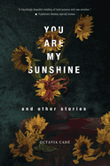 You Are My Sunshine and Other Stories