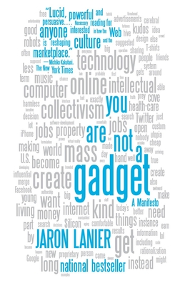 You Are Not a Gadget: A Manifesto - Lanier, Jaron