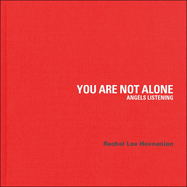You Are Not Alone: Angels Listening