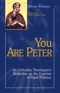 You Are Peter: An Orthodox Theologian's Reflection on the Exercise of Papal Primacy