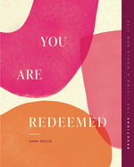 You Are Redeemed: Devotions for Living a Whole New Life