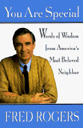 You Are Special: 2words of Wisdom from America's Most Beloved Neighbor